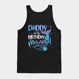 Daddy Of The Birthday Mermaid Family Matching Party Squad Tank Top